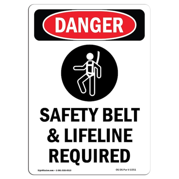 Signmission OSHA Danger Sign, Safety Belt And Lifeline, 10in X 7in Rigid Plastic, 7" W, 10" H, Portrait OS-DS-P-710-V-1551 - main